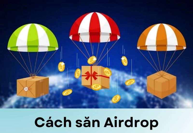 Cách săn Airdrop coin hiệu quả