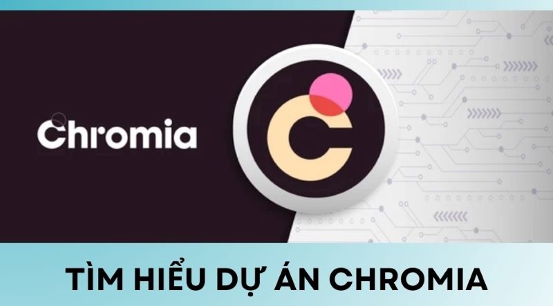 Tìm hiểu dự án Chromia 