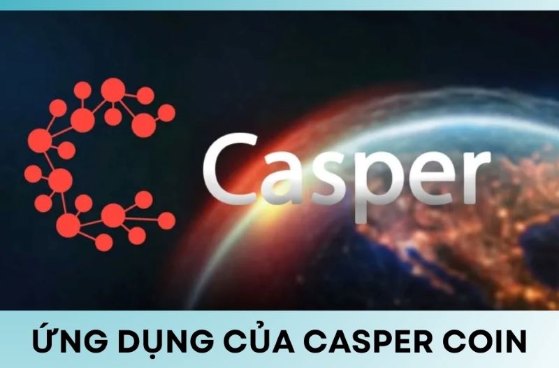 Ứng dụng của Casper Coin