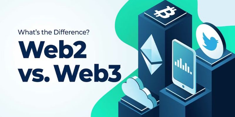 Web2 là gì? Web3 là gì? So sánh web2 và web3 chi tiết nhất!