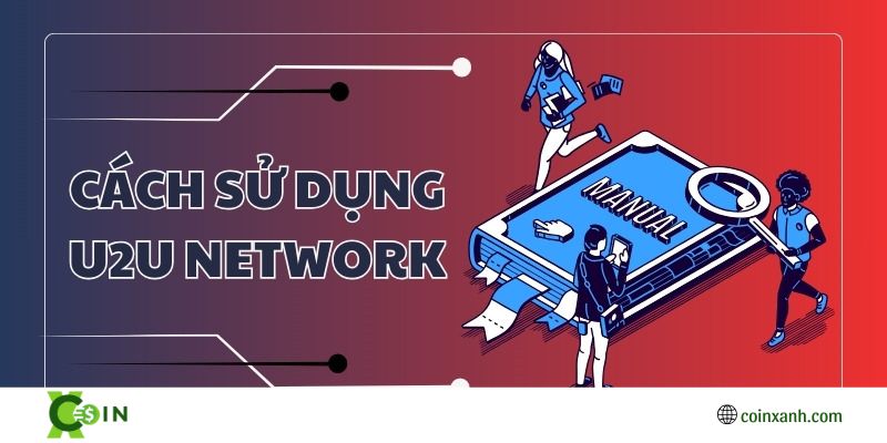 U2U Network cho người mới bắt đầu
