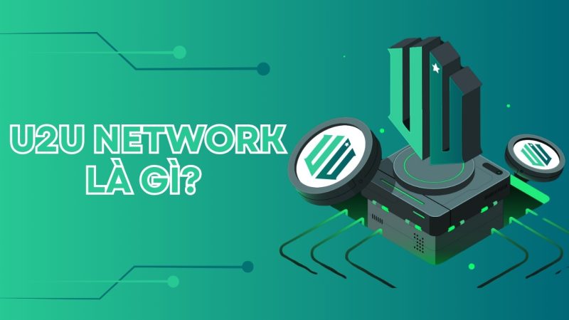 U2U Network hoạt động như thế nào